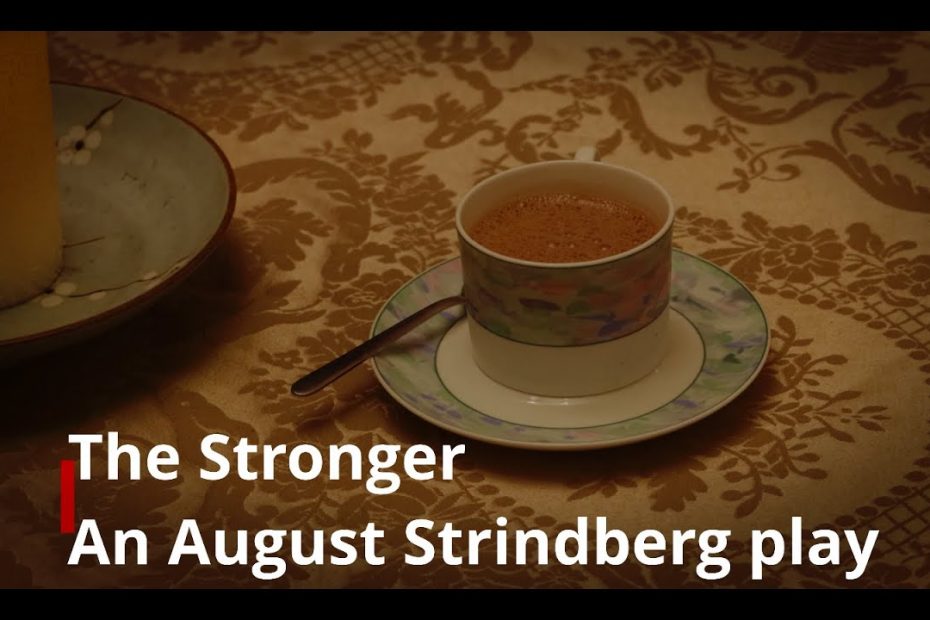 The Stronger by August Strindberg, Short Film