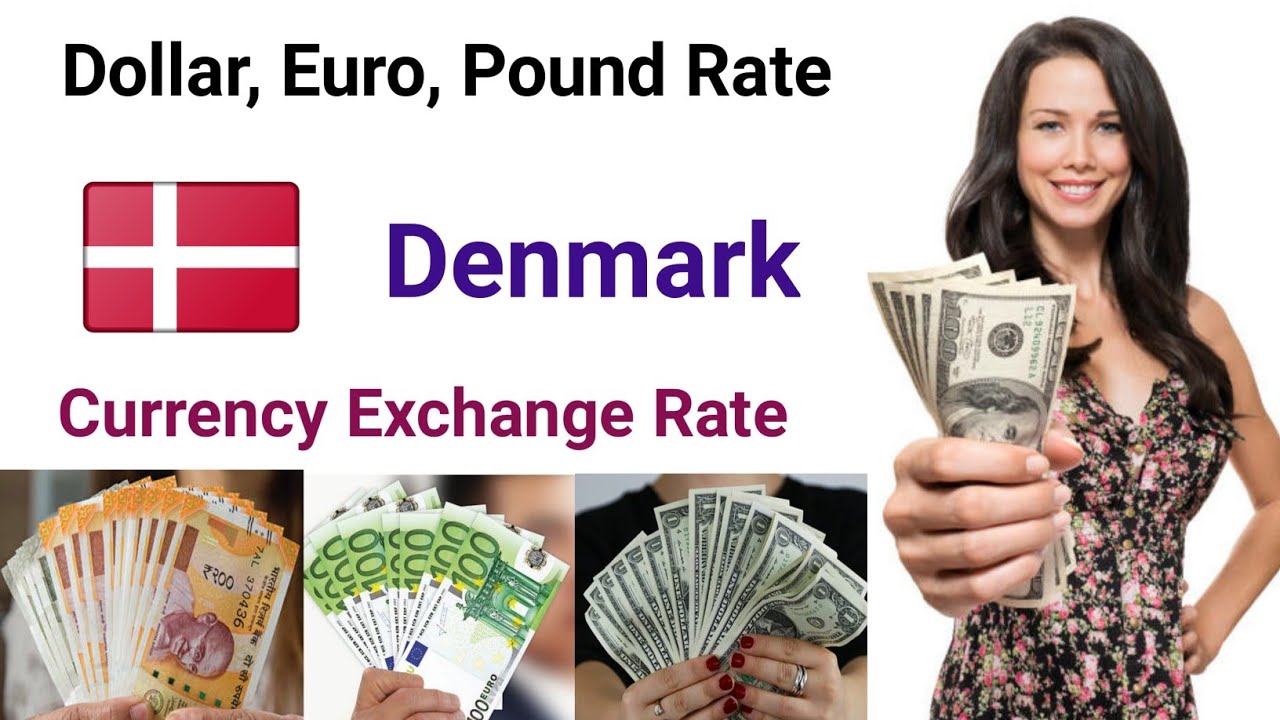 Denmark Currency |Dollar Euro Pound rate in Denmark |Euro to Danish Krone UK Pound in Denmark Krone