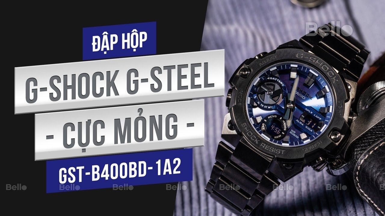 Đập hộp G-Shock GST-B400BD-1A2 - G-Steel siêu mỏng dây kim loại mặt xanh bao cool ngầu tại Bello Đập hộp G-Shock GST-B400BD-1A2 - G-Steel siêu mỏng dây kim loại mặt xanh bao cool ngầu tại Bello