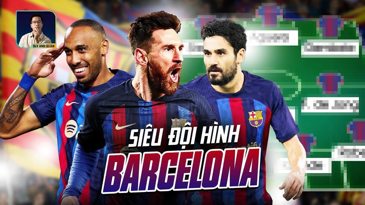 SIÊU ĐỘI HÌNH CỦA BARCELONA TRONG MÙA GIẢI 2023/24 SẼ NHƯ THẾ NÀO? SIÊU ĐỘI HÌNH CỦA BARCELONA TRONG MÙA GIẢI 2023/24 SẼ NHƯ THẾ NÀO?