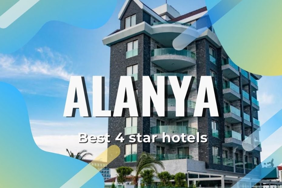 Top 10 hotels in Alanya: best 4 star hotels in Alanya, Turkey