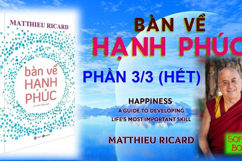 [Audiobook] BÀN VỀ HẠNH PHÚC (Matthieu Ricard) | P.3