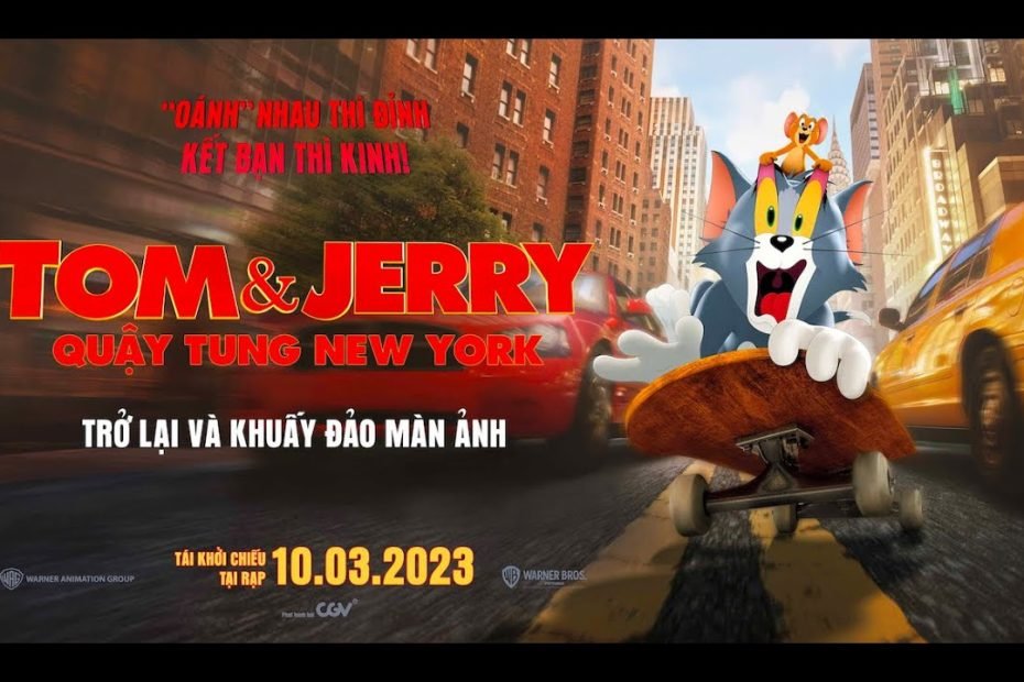 TOM & JERRY: QUẬY TUNG NEW YORK | Tái khởi chiếu 10.03.2023