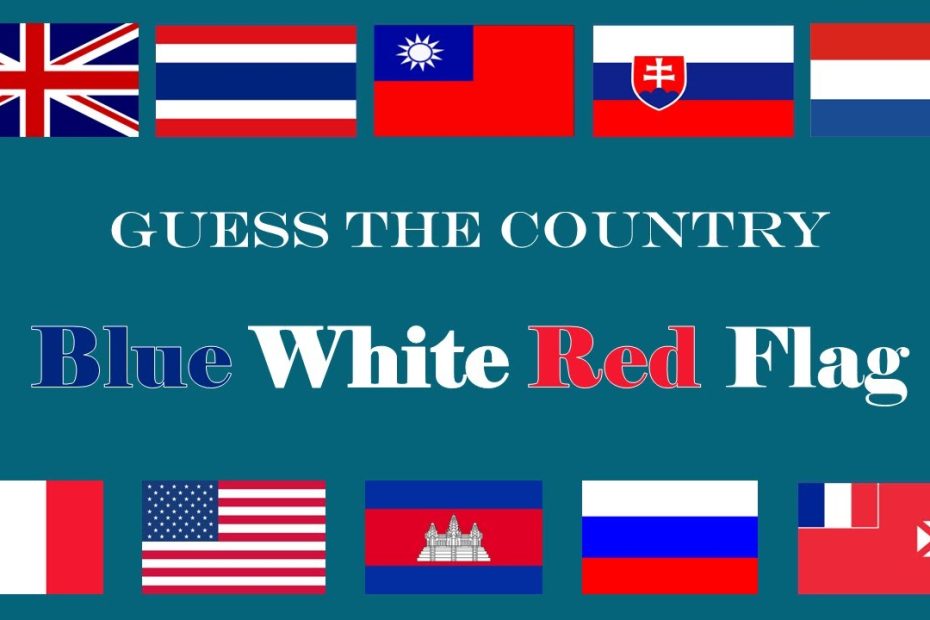 Flag Quiz l Guess The Flag l Blue White Red Flag: Guess The Country