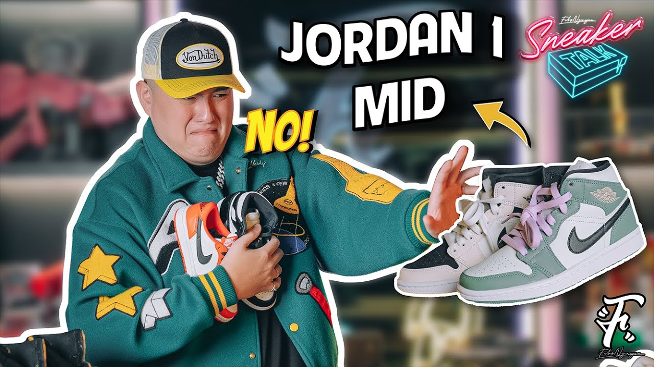 Tại Sao Mọi Người Lại Không Thích Jordan 1 Mid? | Sneaker Talk (Ep.2)
