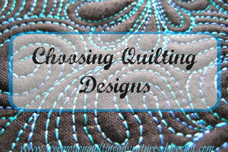 Amy'S Free Motion Quilting Adventures: How To Choose Quilting Designs