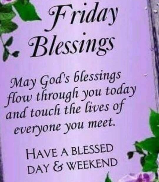Friday Blessings Pictures, Photos, And Images For Facebook, Tumblr,  Pinterest, And Twitter | Friday Morning Quotes, Happy Friday Morning, Its Friday  Quotes