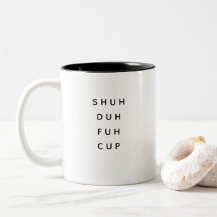 Funny Sayings Mugs - No Minimum Quantity | Zazzle Funny Sayings Mugs - No Minimum Quantity | Zazzle