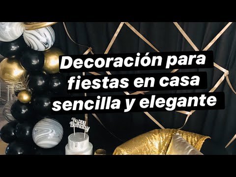 Decoración Para Fiestas En Casa En Negro Y Dorado/Ideas Para Fiesta En Casa  Sencillas Y Elegantes - Youtube