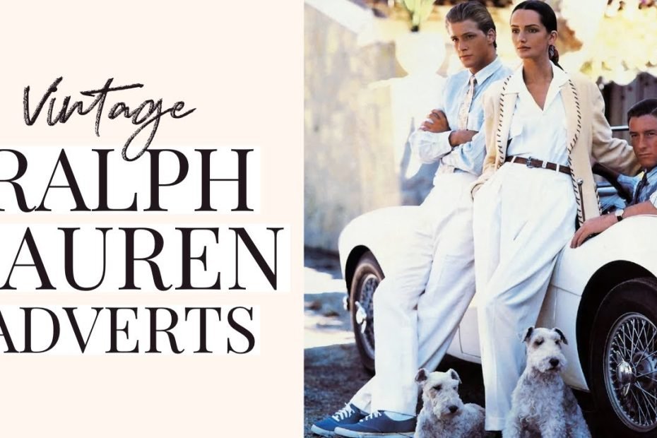 A Guide To Vintage Ralph Lauren Ads | Old Money Inspiration - Youtube