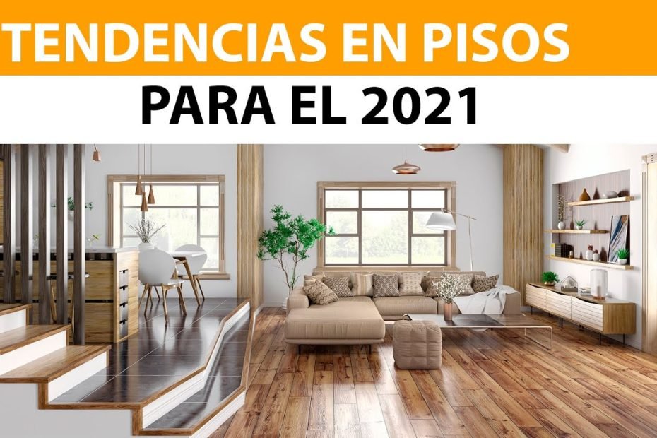 Cuáles Son Las Tendencias En Pisos Para El Hogar? - Youtube