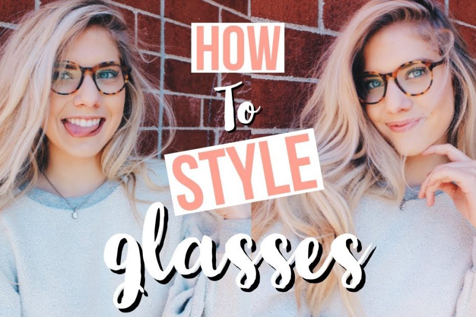 How To Style Glasses! + Cute Outfits For School - Youtube