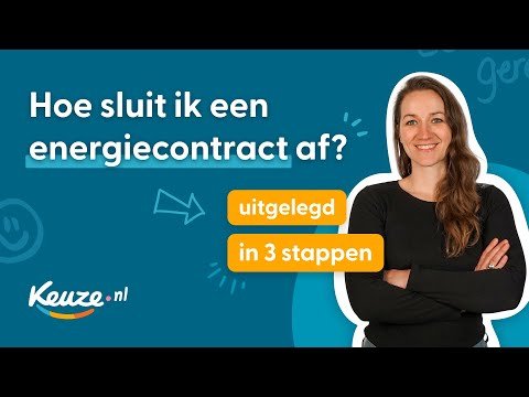 Hoe sluit ik een nieuw energiecontract af?