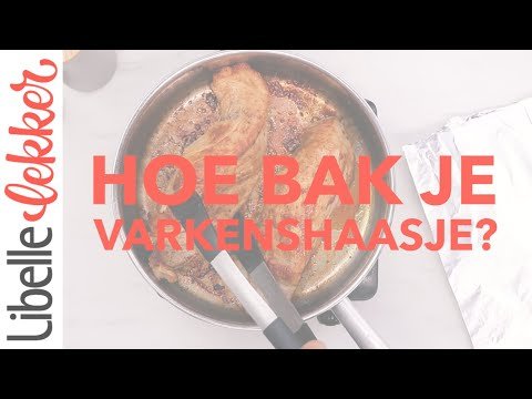 Zo moet je een varkenshaasje bakken