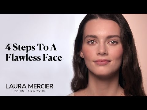4 Steps for a Flawless Face Makeup Tutorial | Laura Mercier