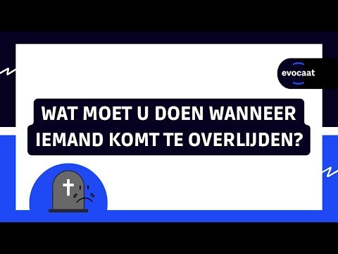 Wat moet u doen als iemand komt te overlijden?